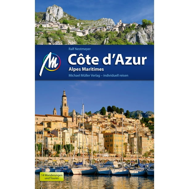 Cote D Azur Reisefuhrer Michael Muller Verlag Ebook Walmart Com Walmart Com