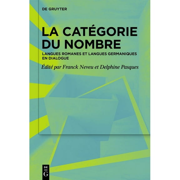 La CatÃ©gorie Du Nombre: Langues Romanes Et Langues Germaniques En Dialogue, (Hardcover)