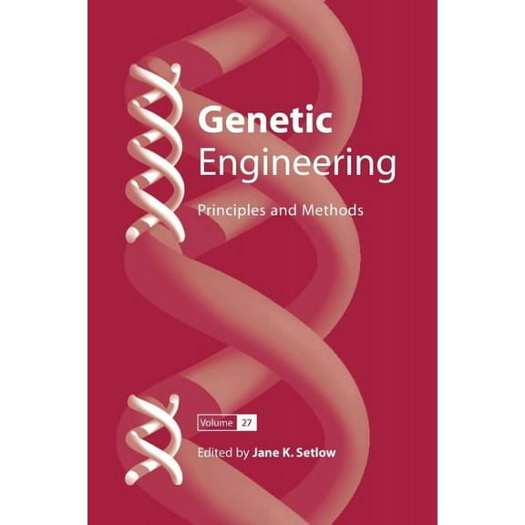 Genetic Engineering: Principles and Meth Genetic Engineering: Principles and Methods, Book 27, (Paperback)