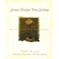 thumbnail image 1 of Grace Keeps You Going: Spiritual Wisdom from Cancer Survivors, 1 of 2
