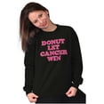 thumbnail image 3 of Donut Let Breast Cancer Win Women Crewneck Sweatshirt Brisco Brands S, 3 of 6