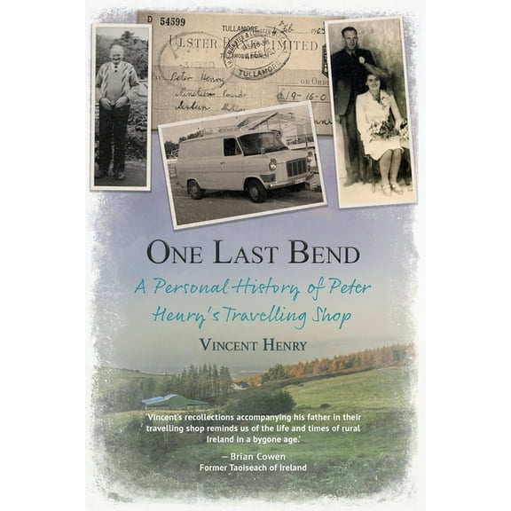 One Last Bend - A personal history of Peter Henry's travelling shop, (Paperback)