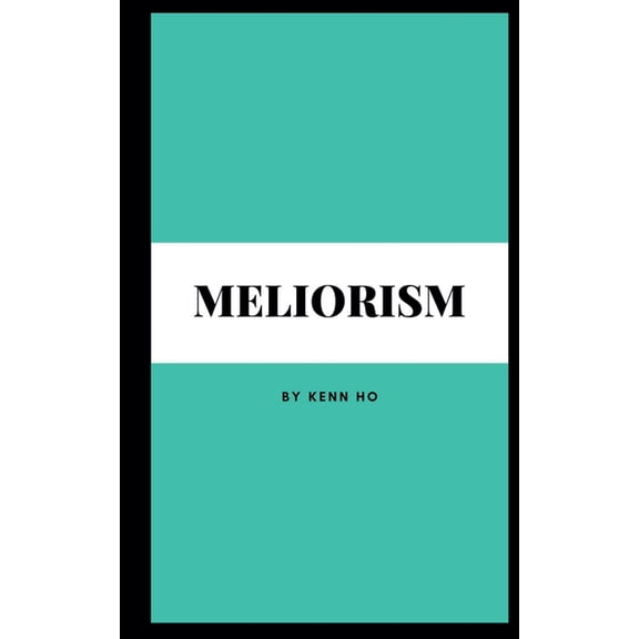 Meliorism, (Paperback)
