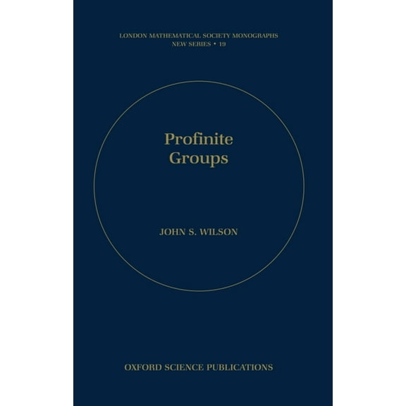 London Mathematical Society Monographs Profinite Groups, Book 19, (Hardcover)