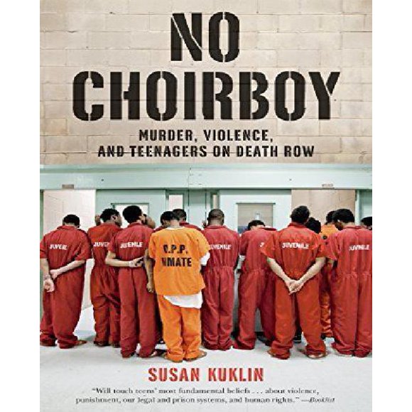 No Chorboy : Murder, Violence, et les Adolescents dans le Rangée de la Mort