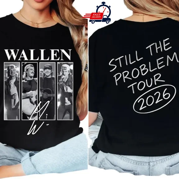 Morgan Wallen Still The Problem Tour 2026 T Shirt