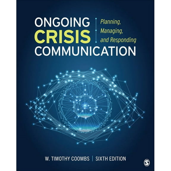 Ongoing Crisis Communication: Planning, Managing, and Responding, (Paperback)