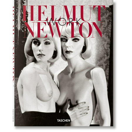 Helmut Newton. Work (Best Of Helmut Newton Helmut Newton)