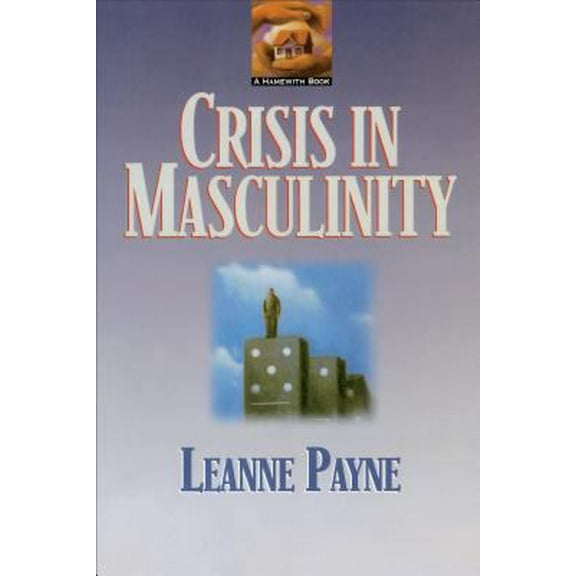 Pre-Owned Crisis in Masculinity (Paperback) 080105320X 9780801053207