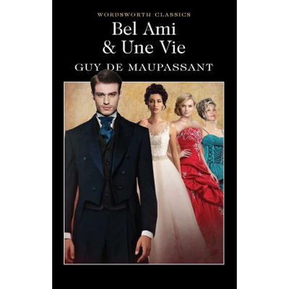Pre-Owned Bel Ami: Or, the History of a Scoundrel (Unknown) 1840225793 9781840225792