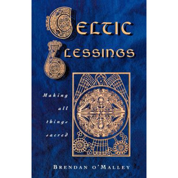 Pre-Owned Celtic Blessings: Making All Things Sacred (Paperback) 1853111996 9781853111990