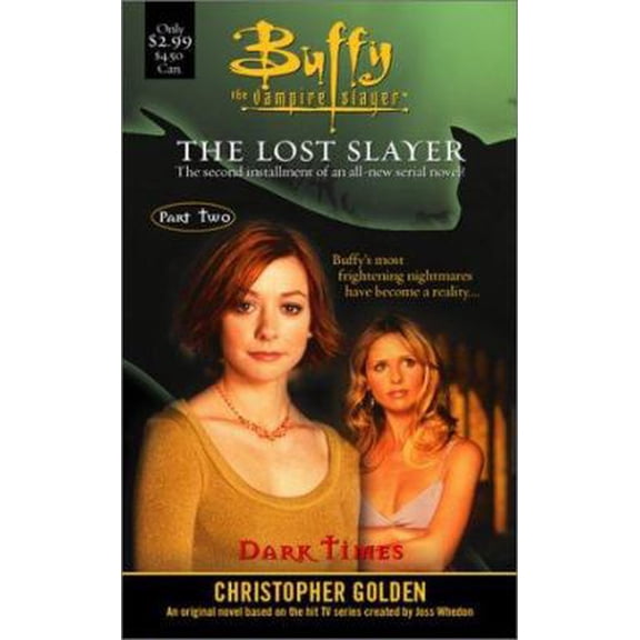 Pre-Owned The Dark Times: Lost Slayer Serial Novel part 2 (Buffy the Vampire Slayer) (Unknown) 0743411862 9780743411868