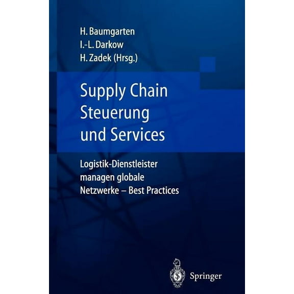 Supply Chain Steuerung Und Services: Logistik-Dienstleister Managen Globale Netzwerke -- Best Practices, (Hardcover)
