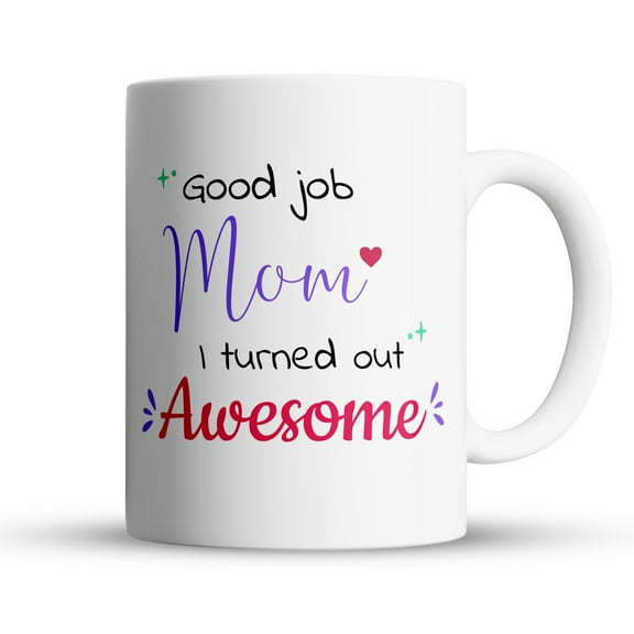 Novelty Genius “Turned Out Awesome" Large Ceramic 15oz Drinking Coffee Mug, Funny Gift for Mom
