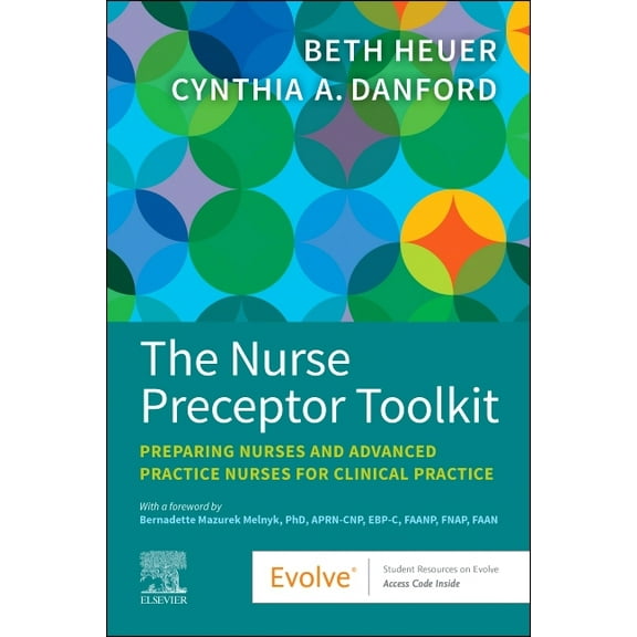 The Nurse Preceptor Toolkit: Preparing Nurses and Advanced Practice Nurses for Clinical Practice, (Paperback)