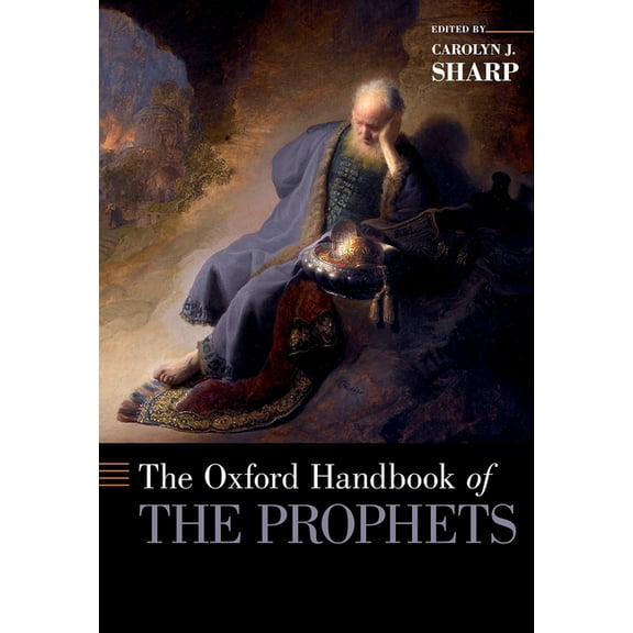 Oxford Handbooks Oxford Handbook of the Prophets, (Hardcover)