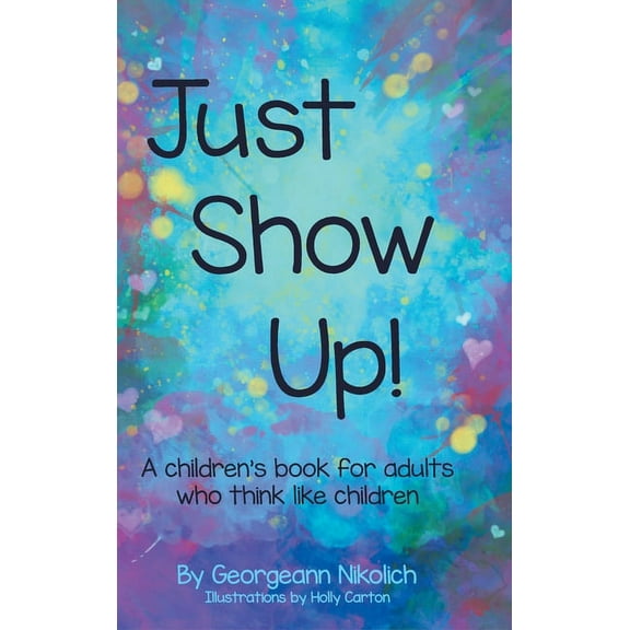 Just Show Up (Hardcover)