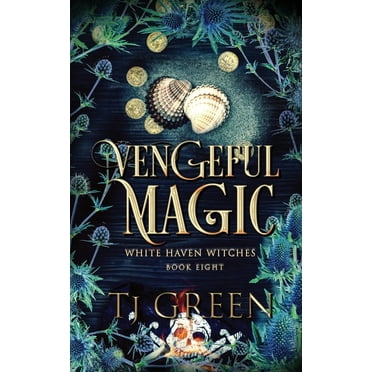 White Haven Witches Vengeful Magic: Paranormal Witch Mysteries, Book 8, (Paperback)
