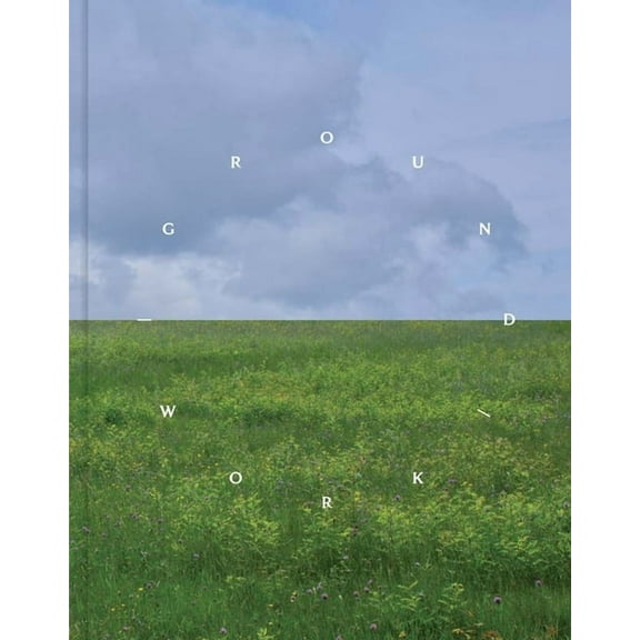 Ground/Work 2025, (Hardcover)