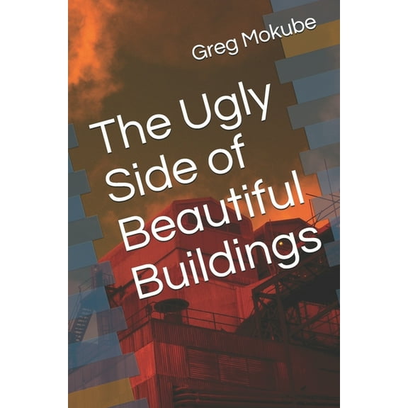 Same as Above The Ugly Side of Beautiful Buildings, Book 1, (Paperback)