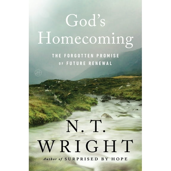 God's Homecoming: The Forgotten Promise of Future Renewal, (Hardcover)