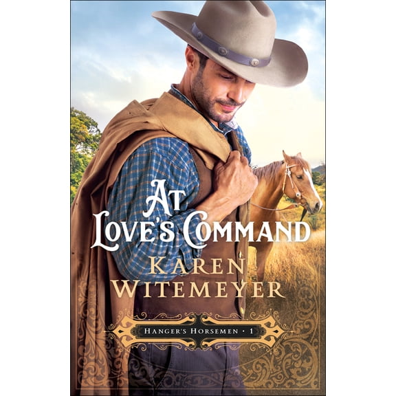 Hanger's Horsemen At Love's Command, Book 1, (Paperback)