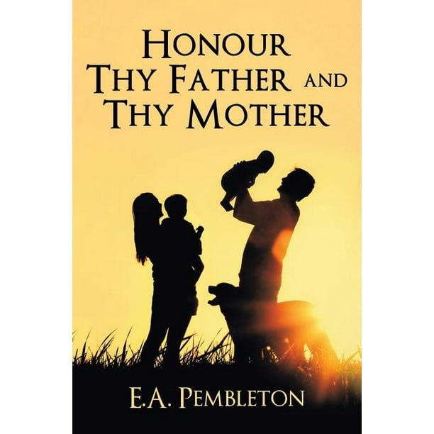 Honor Thy Father and Thy Mother (Paperback) - Walmart.com - Walmart.com
