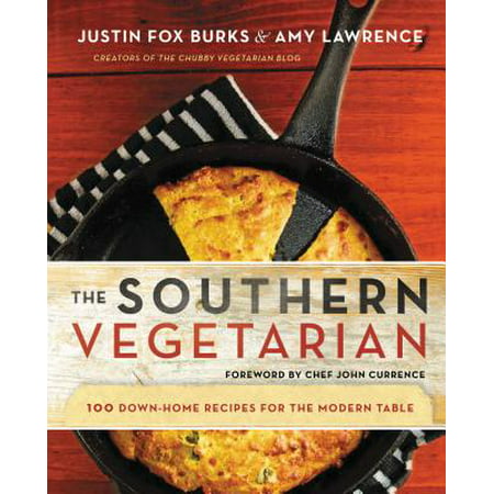 The Southern Vegetarian Cookbook : 100 Down-Home Recipes for the Modern
