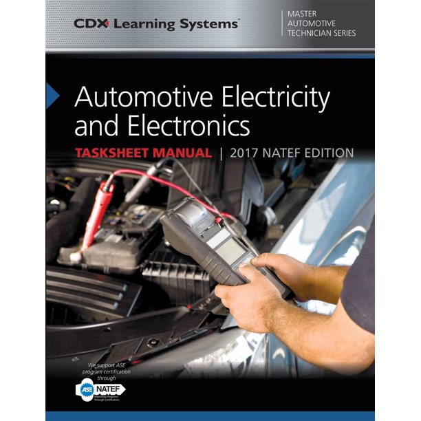 Automotive Electricity and Electronics Tasksheet Manual CDX Master