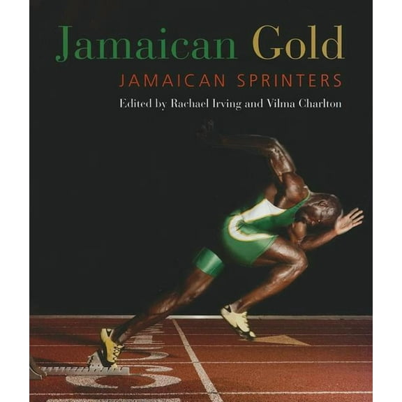 Jamaican Gold: Jamaican Sprinters, (Paperback)
