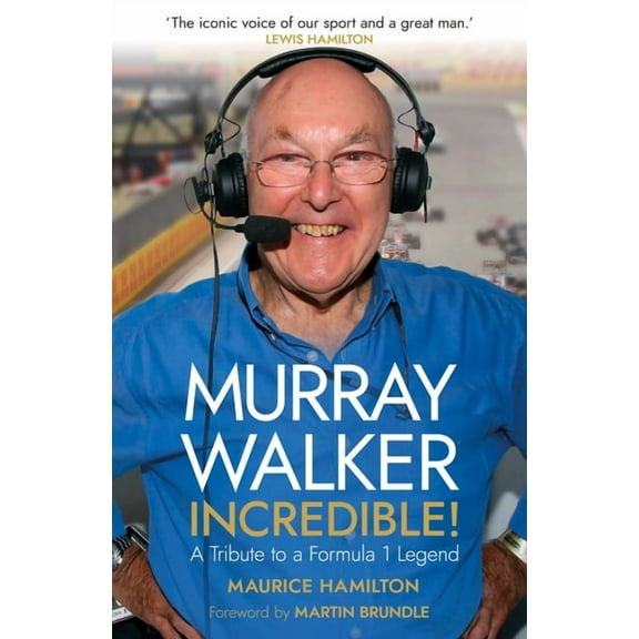 Murray Walker: Incredible! (Hardcover)