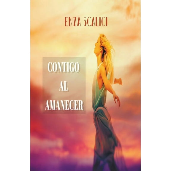 Contigo Al Amanecer, (Paperback)