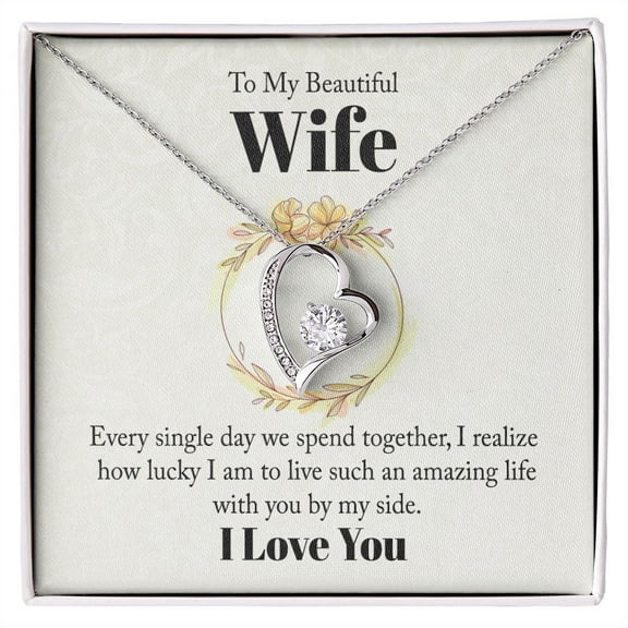 To My Beautiful Wife Every Single Day We Spend Together Forever Necklace w Message Card