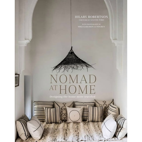 Nomad at Home: Designing the Home More Traveled, (Hardcover)