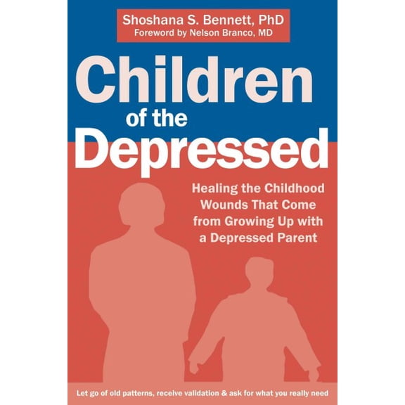Children of the Depressed : Healing the Childhood Wounds That Come from Growing Up with a Depressed Parent (Paperback)