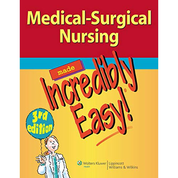 Pre-Owned Medical-surgical Nursing Made Incredibly Easy! (Incredibly Easy! Series) Paperback