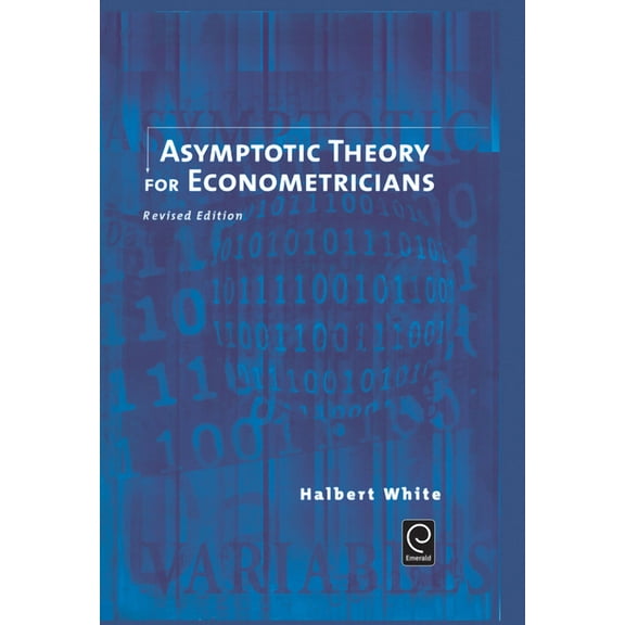 Economic Theory, Econometrics, and Mathe Asymptotic Theory for Econometricians, (Hardcover)