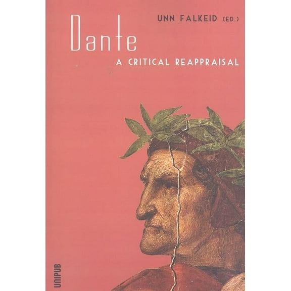 Dante : A Critical Reappraisal (Paperback)
