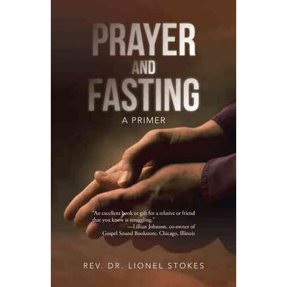 Prayer and Fasting: A Primer (Paperback)