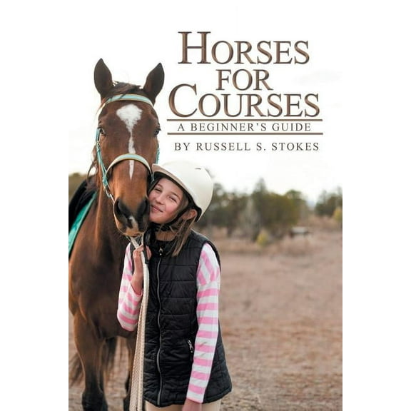 Horses for Courses: A Beginner'S Guide (Paperback)