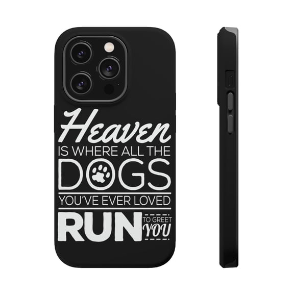 DistinctInk Tough Case for Apple iPhone 15 PRO (6.1" Screen), Compatible with MagSafe Charging - Heaven is Where All the Dogs Greet You