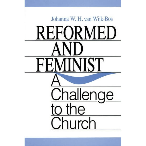 Reformed and Feminist (Paperback)