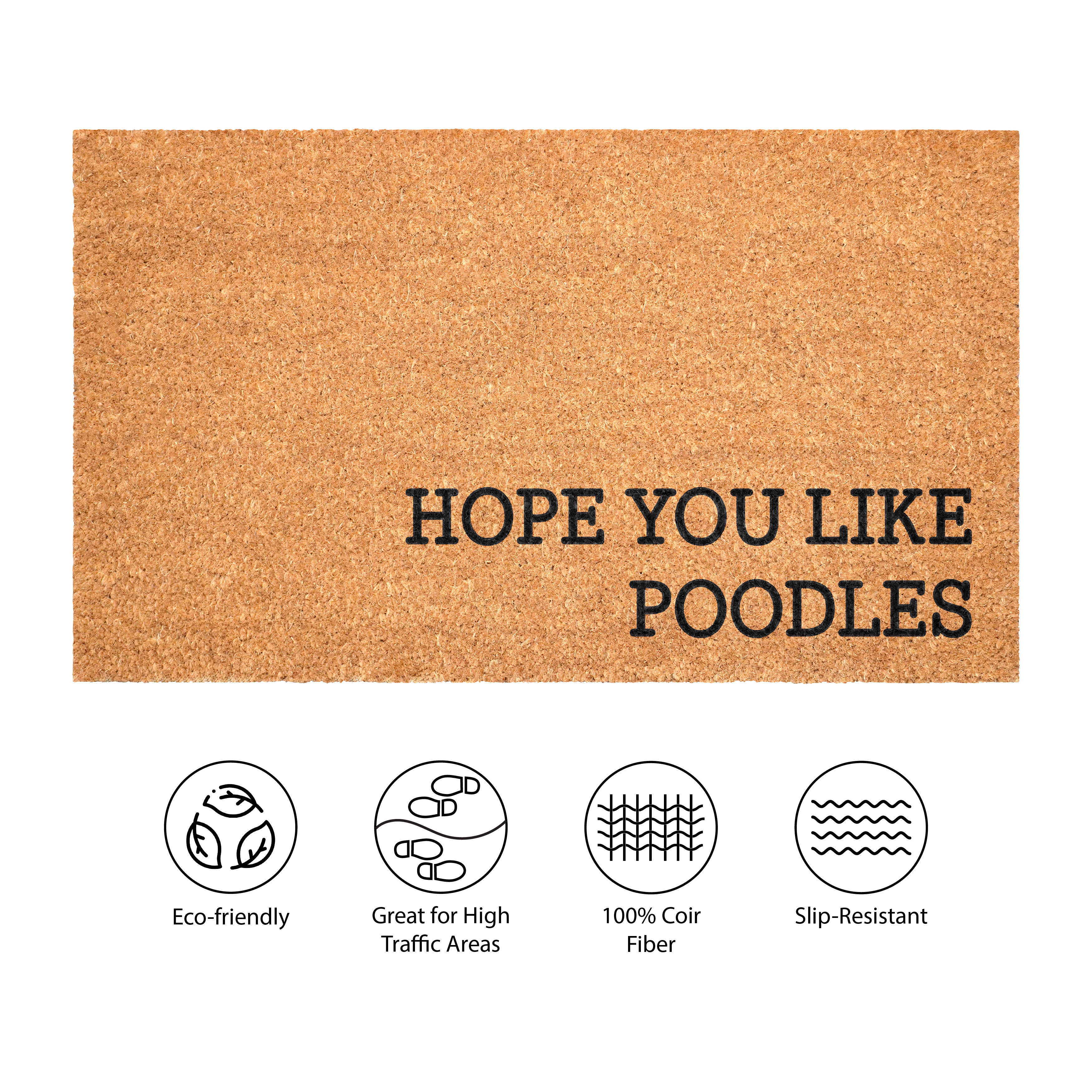 Hope You Like Poodles Non Slip Vinyl Backing, Front Door Mat, Entryway Door Mat, 24"x36"