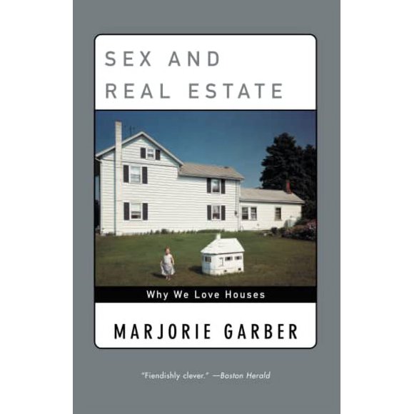 Sex and Real Estate : Why We Love Houses 9780385720397 Used / Pre-owned