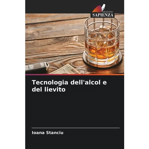 Tecnologia dell'alcol e del lievito, (Paperback)
