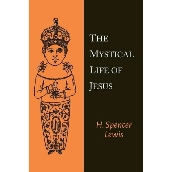 The Mystical Life of Jesus, (Paperback)