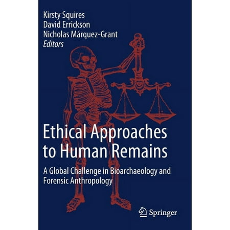 UPC: 9783030329280 | Ethical Approaches to Human Remains: A Global Challenge in Bioarchaeology and Forensic Anthropology (Paperback)
