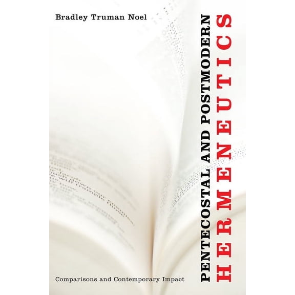 Pentecostal and Postmodern Hermeneutics (Paperback)