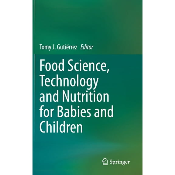 Food Science, Technology and Nutrition for Babies and Children, (Hardcover)