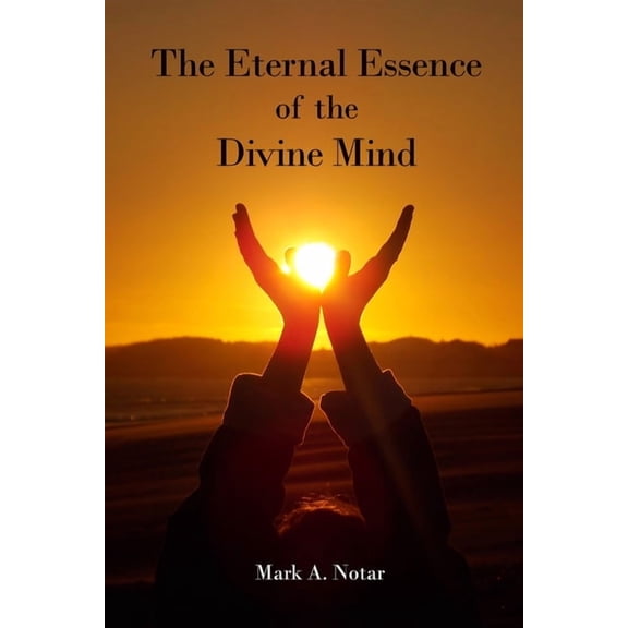 The Eternal Essence of the Divine Mind (Paperback)